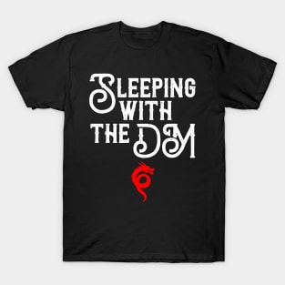 Sleeping With The DM T-Shirt